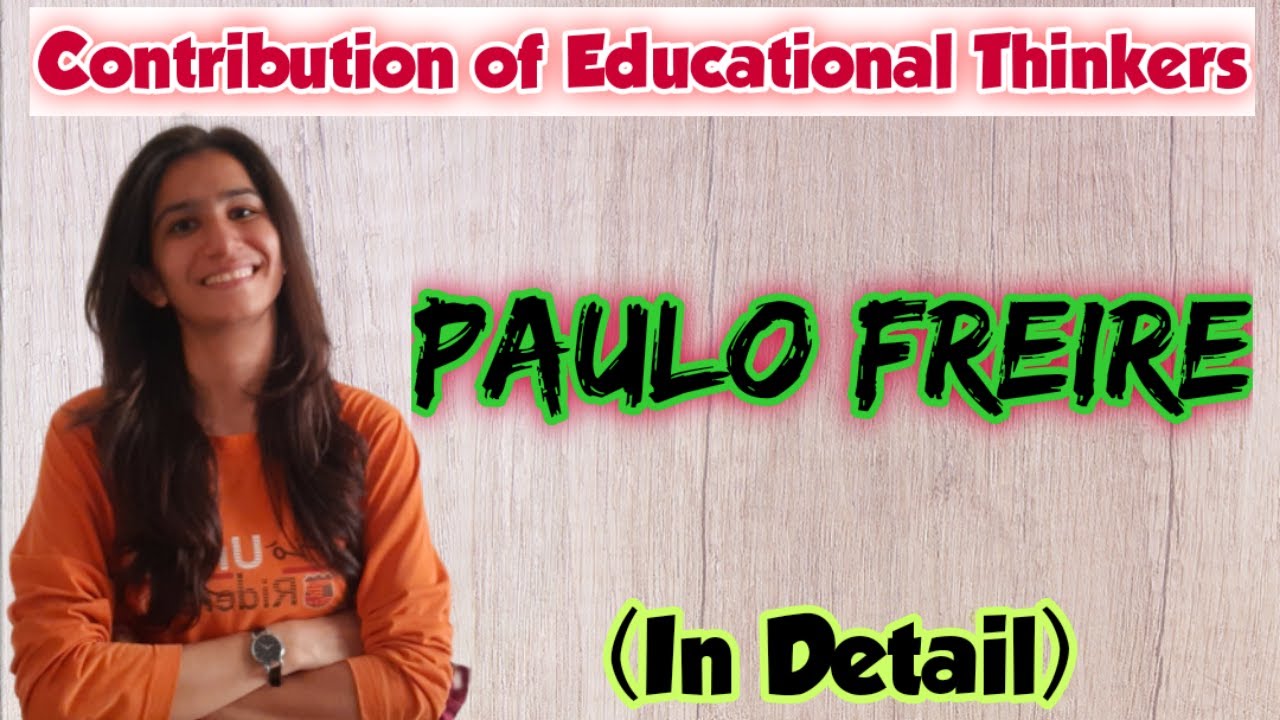 Paulo Freire | Educational Theory | B.Ed./M.Ed./UGC NET Education/SET| Inculcate Learning | Ravina