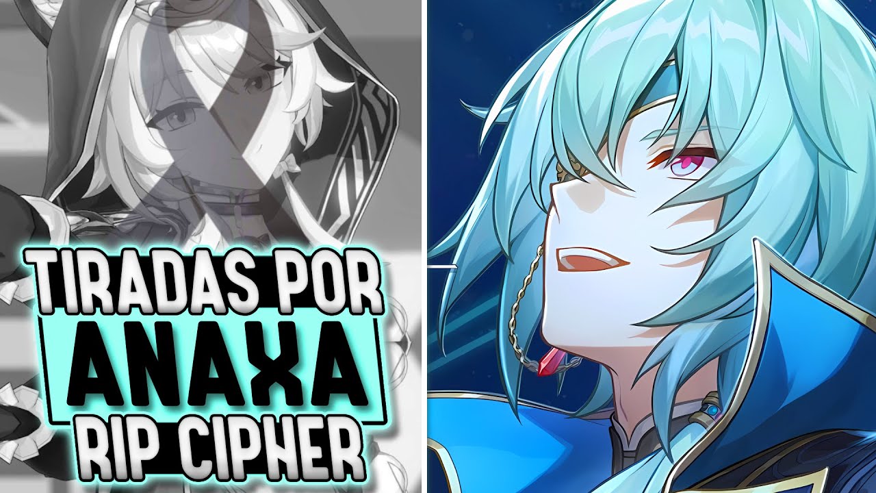 🔴&iexcl;TIRADAS por ANAXA! RIP CIPHER😔 - Honkai Star Rail ✨
