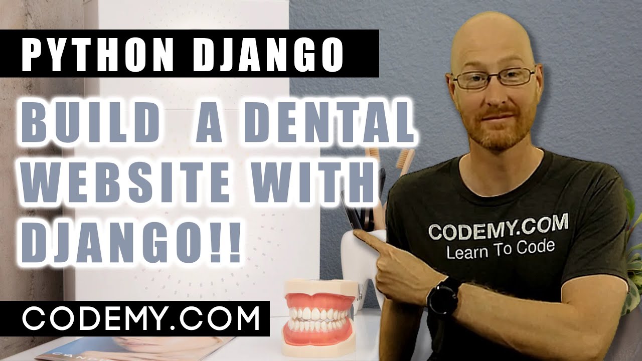 Build A Dental Website - Python Django Dentist Website #1