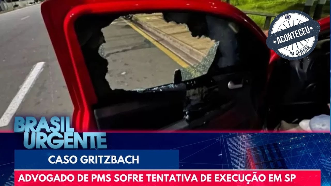 Aconteceu na Semana | Caso Gritzbach: advogado sofre tentativa de execu&ccedil;&atilde;o | Brasil Urgente
