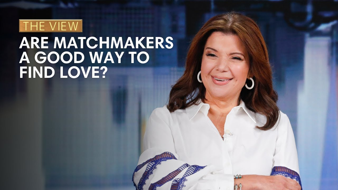 Are Matchmakers A Good Way To Find Love? | The View