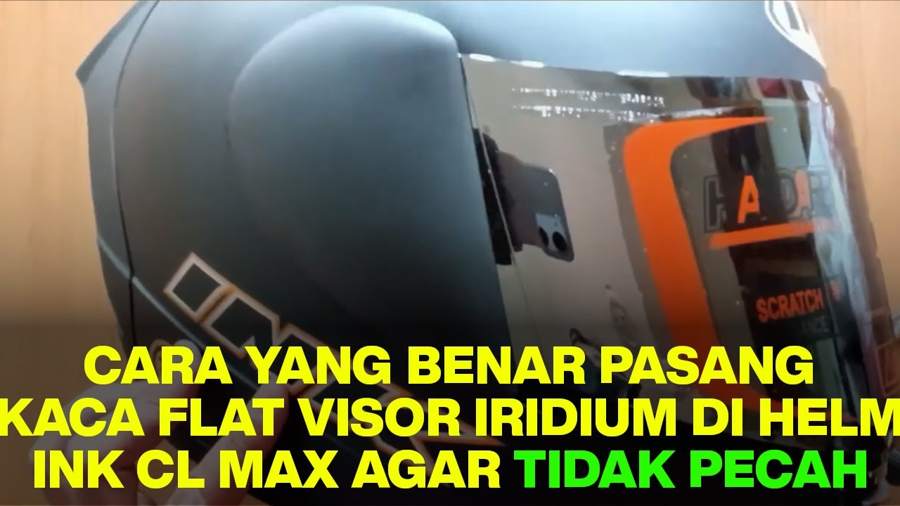 Cara Pasang Flat Visor INK CL Max