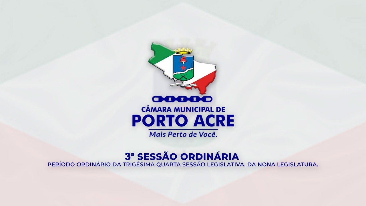 3º SESSÃO ORDINÁRIA  - Câmara Municipal de Porto Acre - 19/02/2026