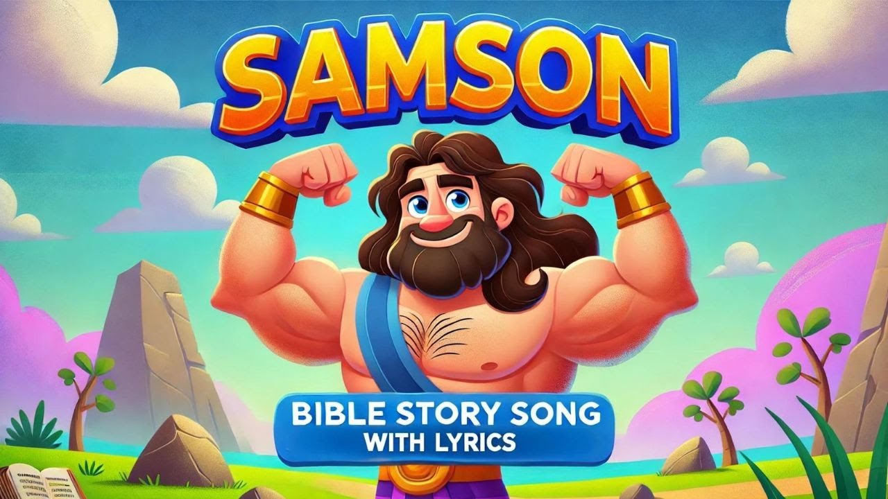 Samson Song | Kids Bible Story with Lyrics