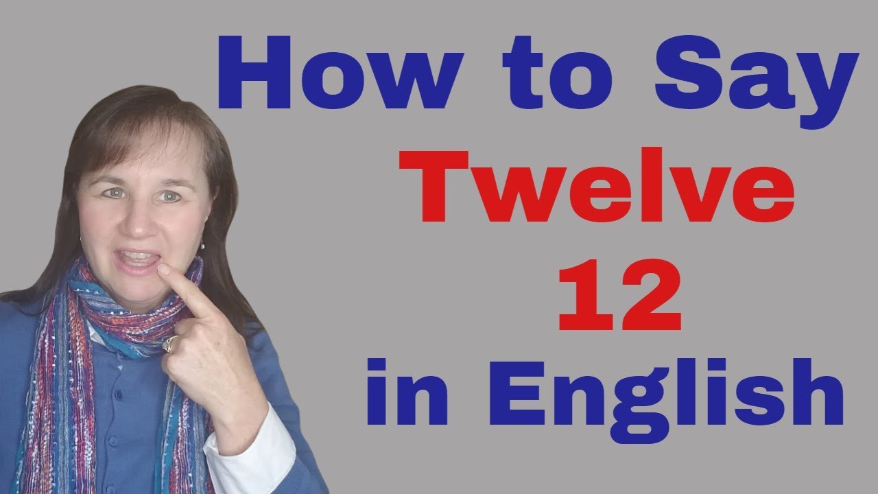 Say Twelve in English