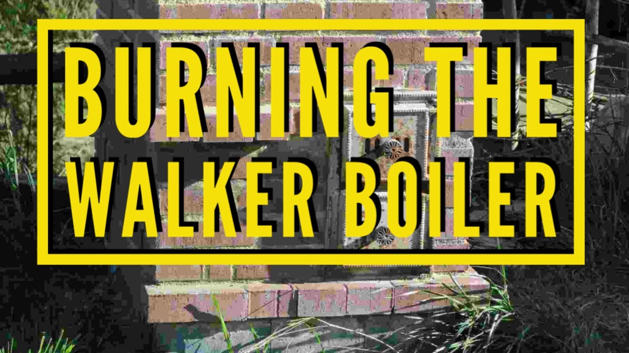Burning the Walker Boiler