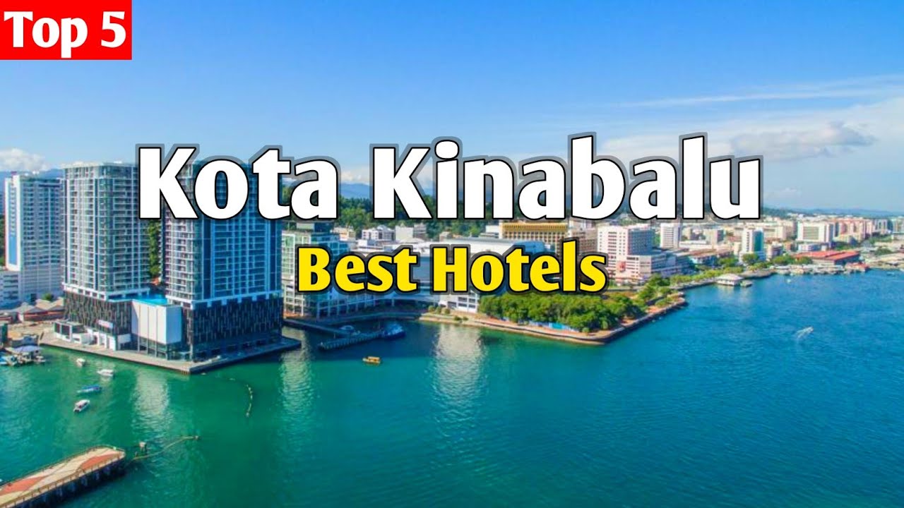 Top 5 Best Hotels in Kota Kinabalu, Malaysia 🇲🇾