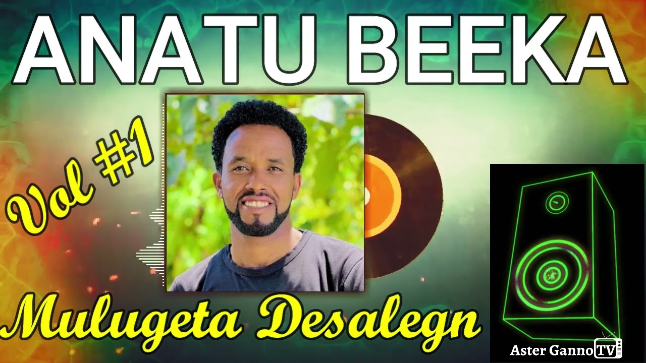 🛑ANATU BEEKA IDDOO INNI FIDEE NAMA NA GODHE Mulugeetaa Dassaaleny Lakk. 1ffaa (Mulugeta Desalegn)