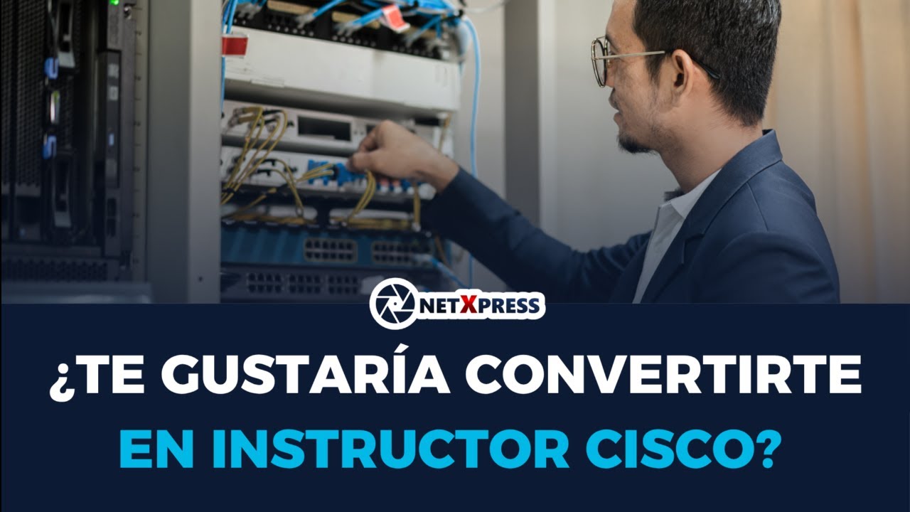 ¡Sé un Instructor CCNA de Cisco Netacad!