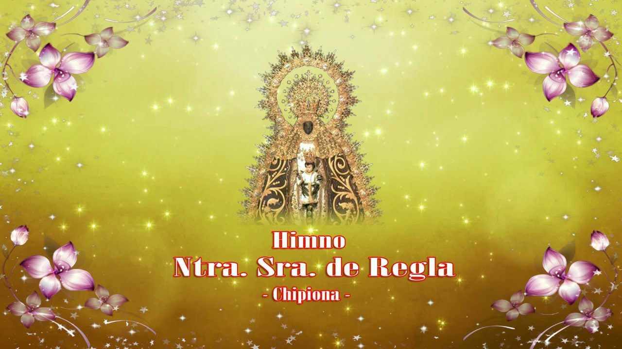 Himno a Ntra. Sra. de Regla  - Chipiona -