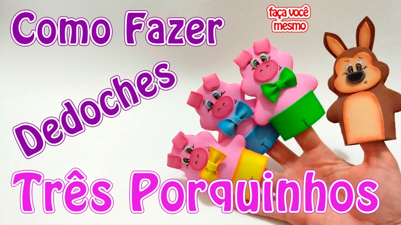 Como Fazer Dedoches Três Porquinhos | Criatividades da Dê