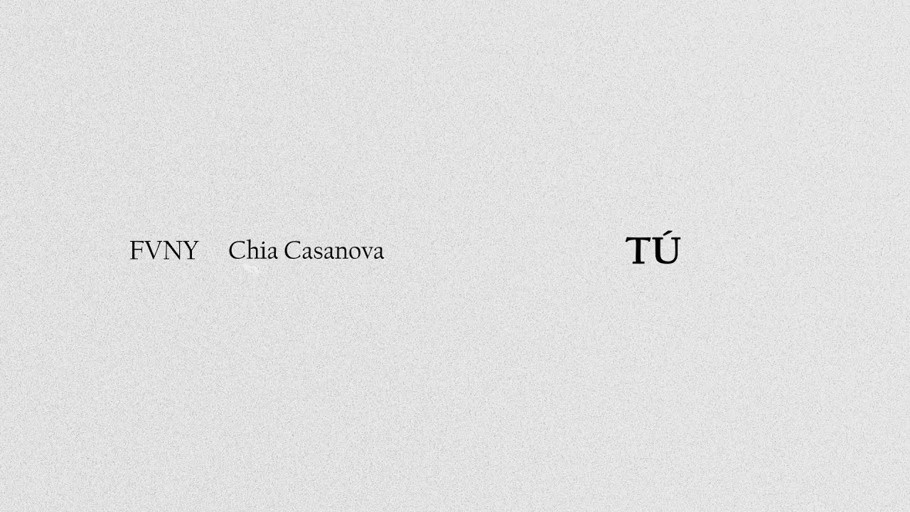 TU - FVNY, Chia Casanova