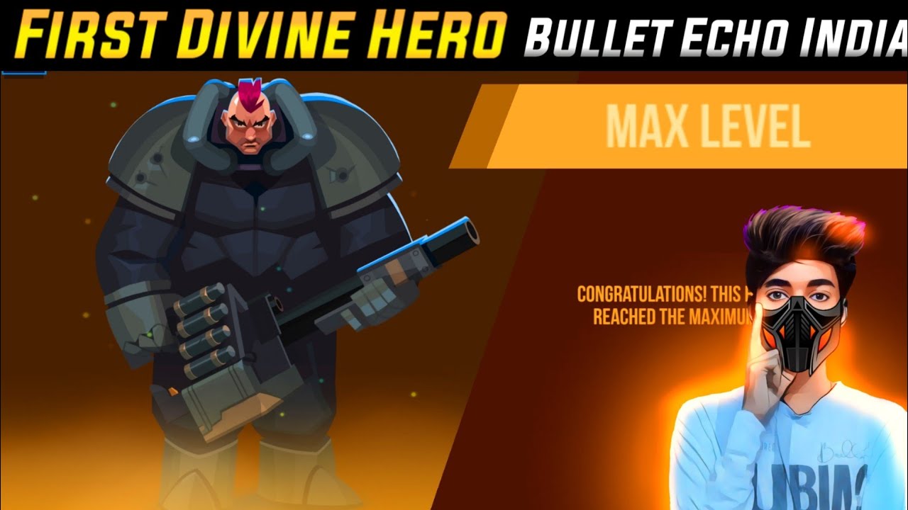 First Divine Hero Bullet Echo India | Bastion Max Level Complete Bullet Echo India