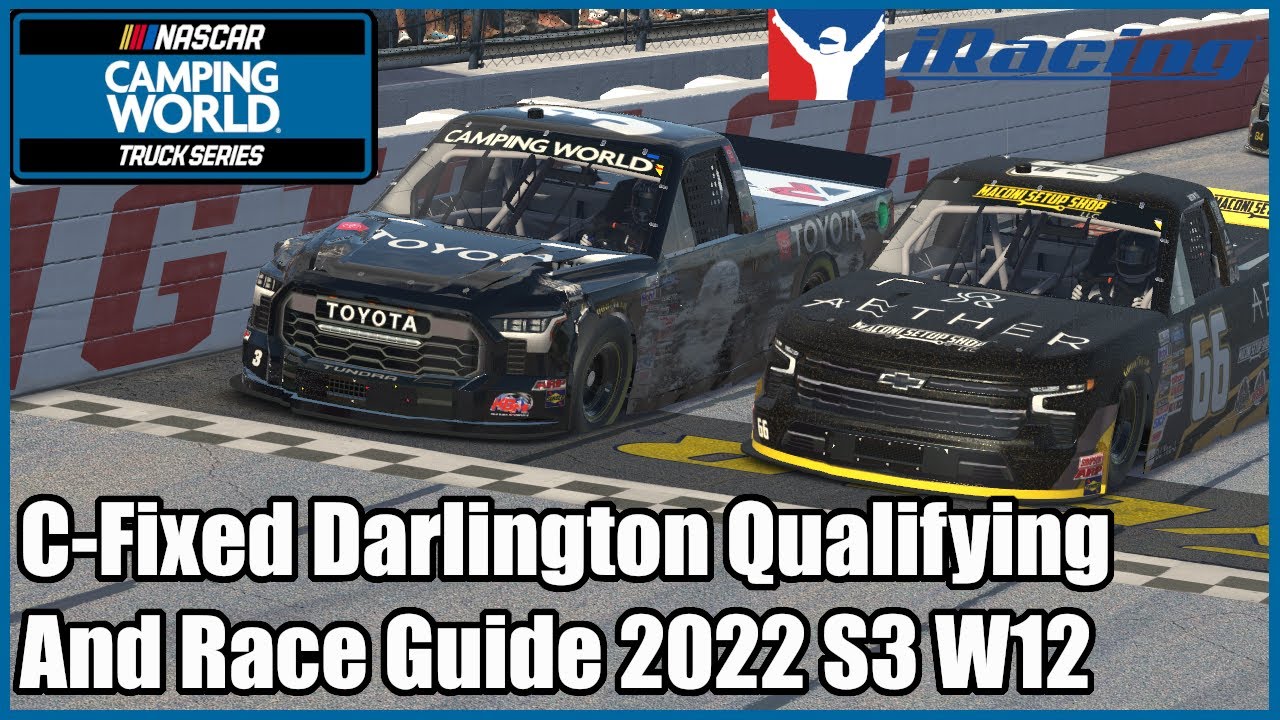 *Difficult!* Iracing Darlington C-Fixed Trucks Guide to Qualifying and Race