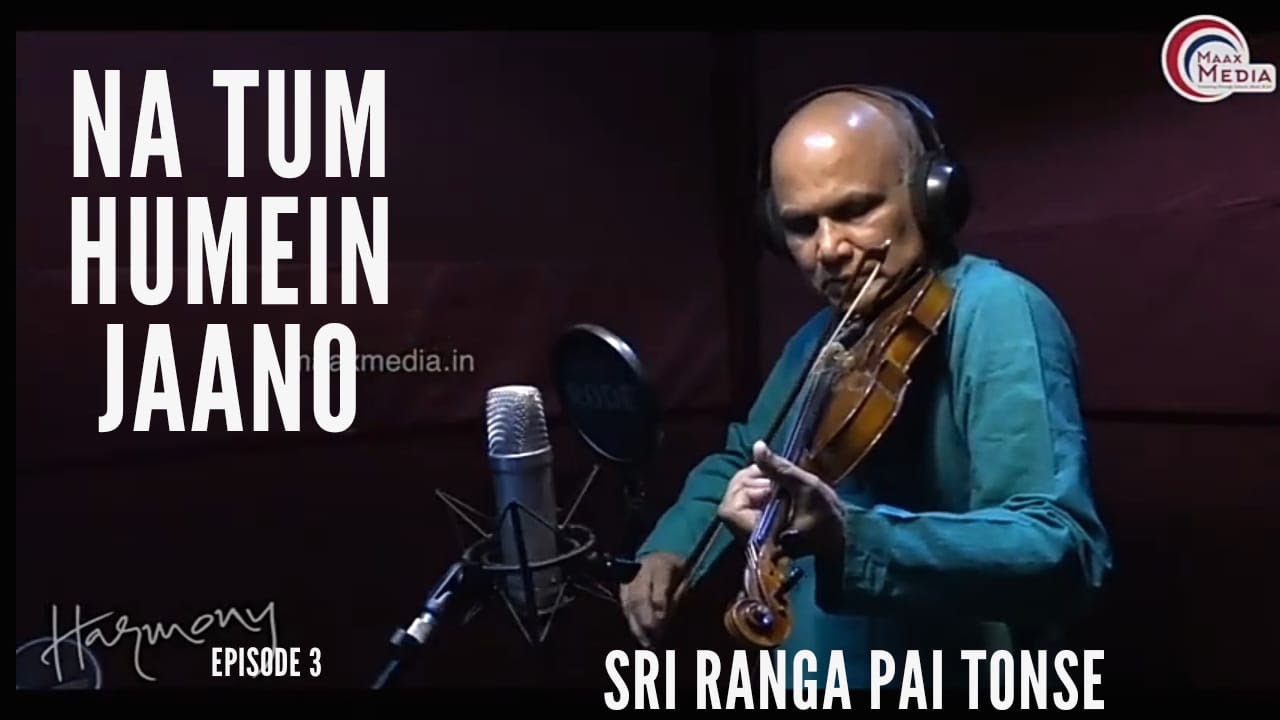 Na Tum Hamein Jaano I Violin by Ranga Pai I Episode 3 of HARMONY..Series of Soothing Melodies l