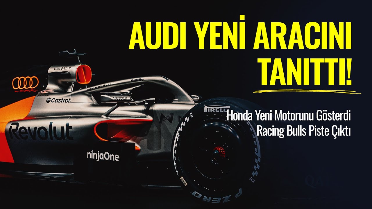 F1 2026: Audi yeni aracını tanıttı, Honda 2026 motorunu gösterdi, Racing Bulls ilk kez piste çıktı!