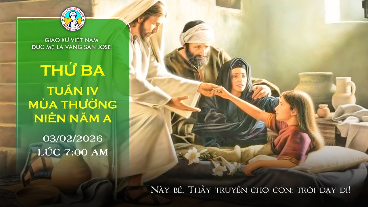 🔴 TRỰC TUYẾN 7:00 AM Thánh Lễ Thứ Ba 03/02/2026 Tuần IV mùa Thường Niên Năm A