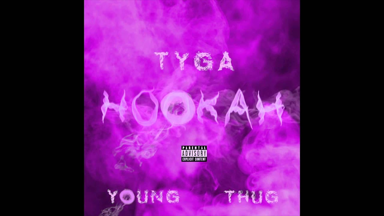 Tyga Ft. Young Thug - HOOKAH