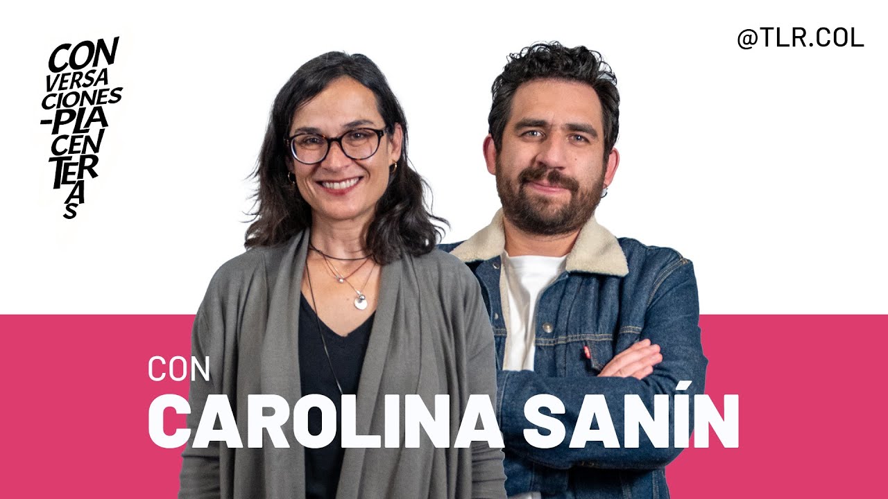 Carolina Sanín en TLR: Academia, sobrepensar, 100 años de soledad y la fiesta bogotana