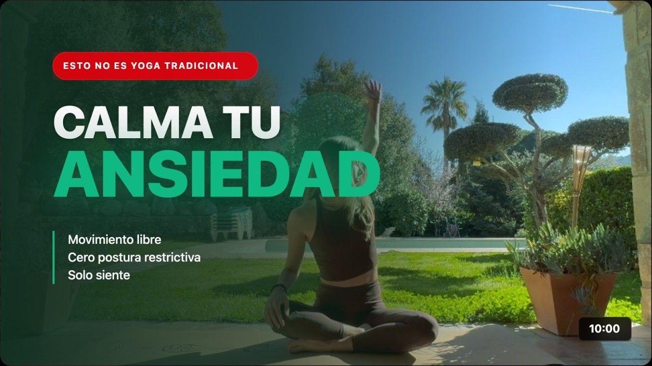 Calma tu ansiedad en 10 minutos • Movimiento libre somático (No yoga tradicional)