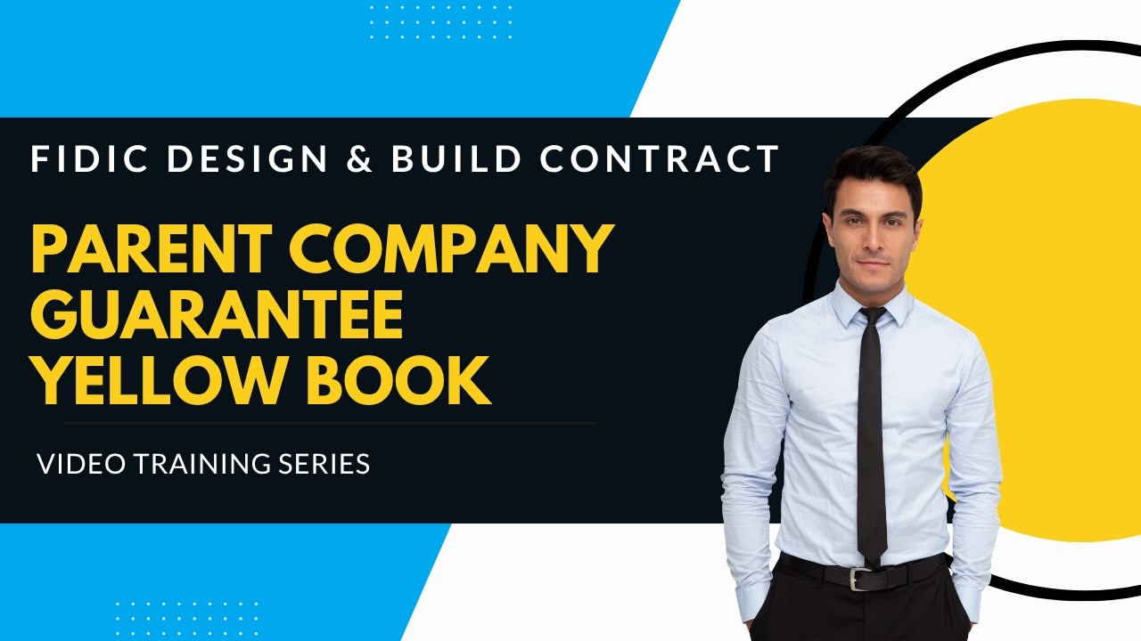 FIDIC Yellow Book PCG | The One Clause That Saves Projects | Parent Company Guarantee