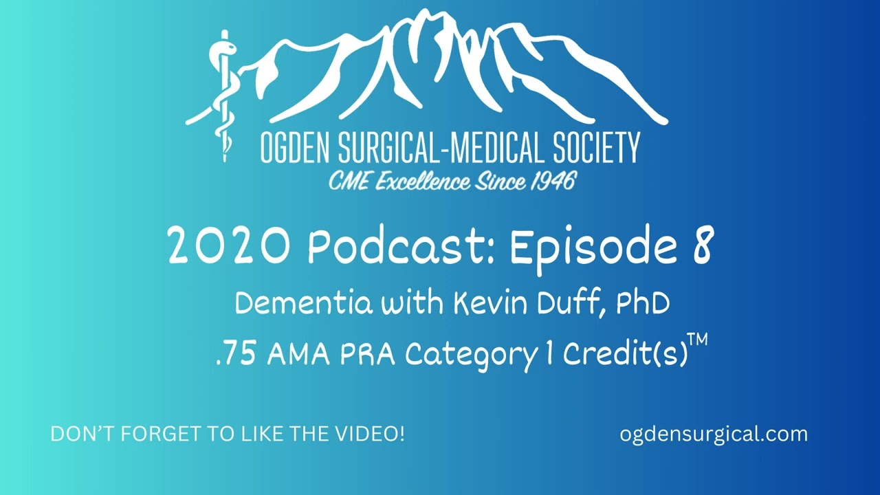 8. Dementia with Kevin Duff, PhD