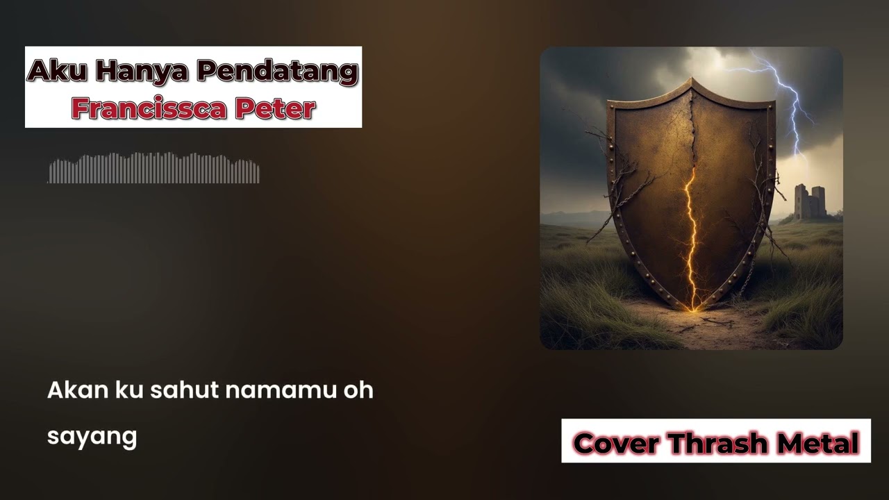 Aku Hanya Pendatang   Francissca Peter / COVER THRASH METAL