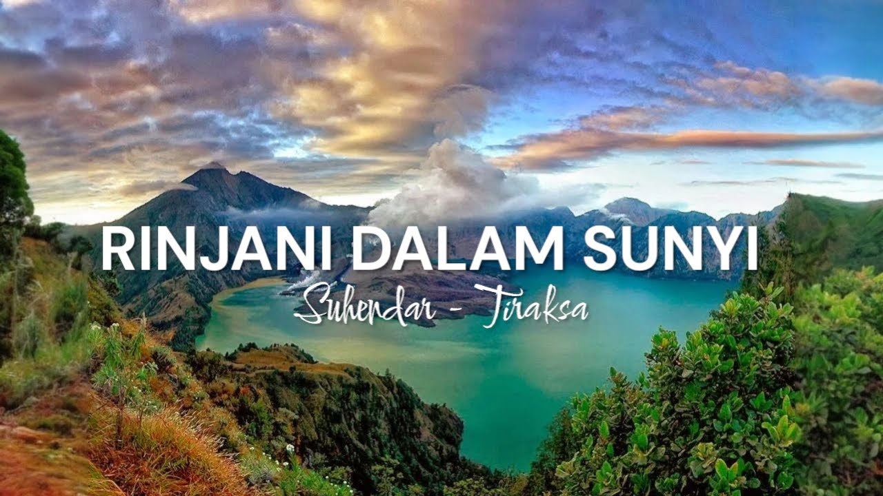 Rinjani dalam sunyi | lagu slow rock original | suhendar - tiraksa