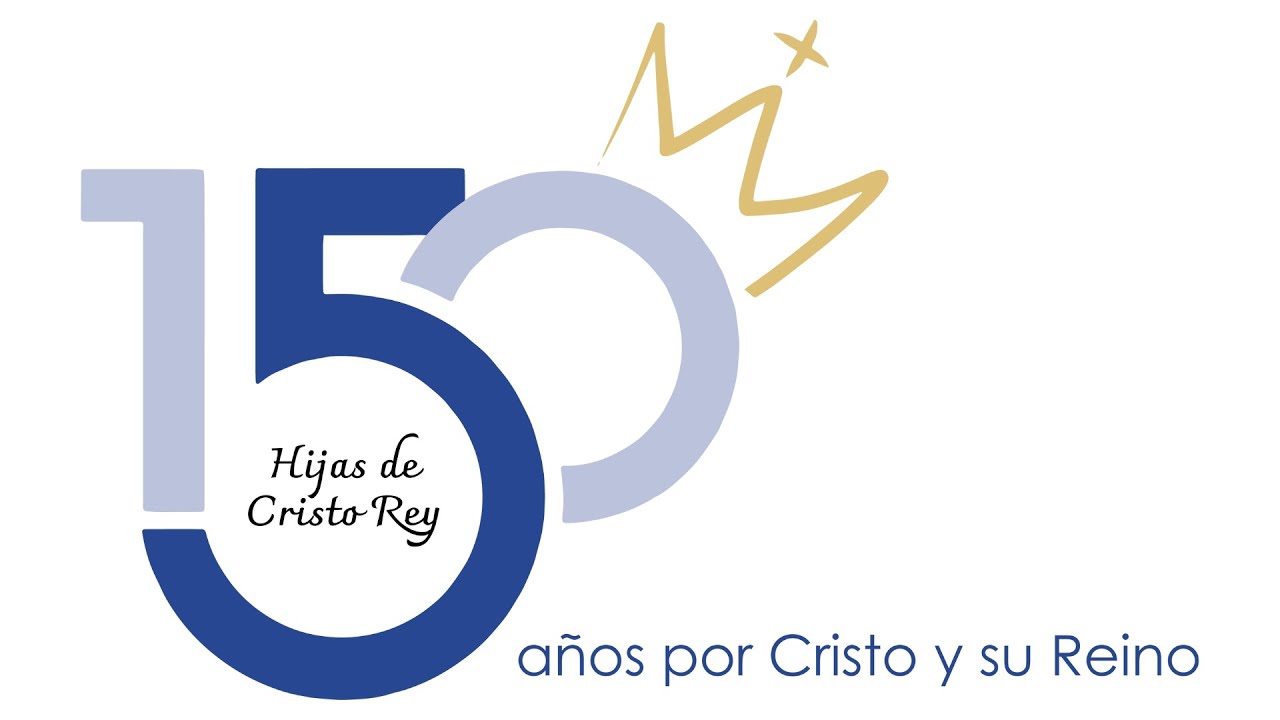 Acto de Apertura - 150 años de la Institución de las Hijas de Cristo Rey