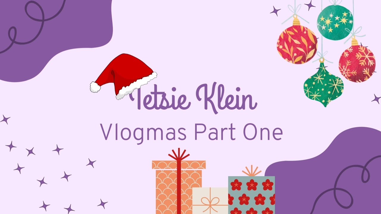 Vlogmas 2024 - Part One