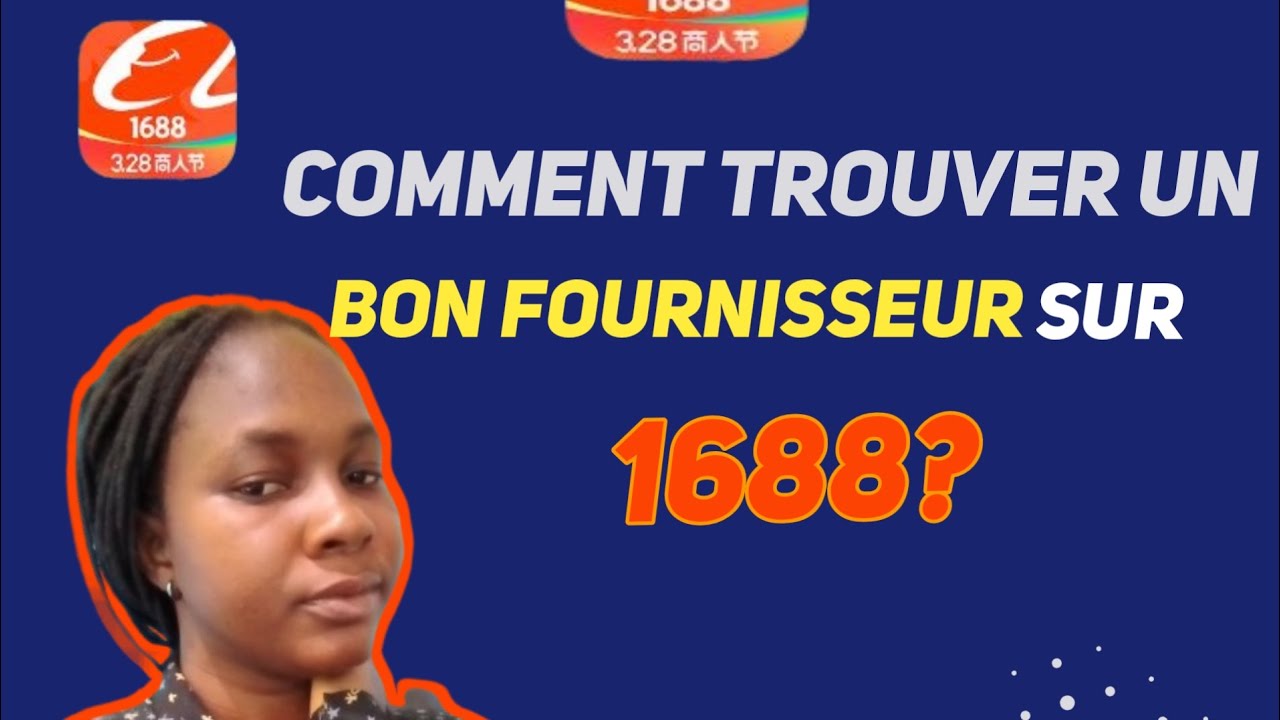 Comment Trouver un bon fournisseur sur 1688?