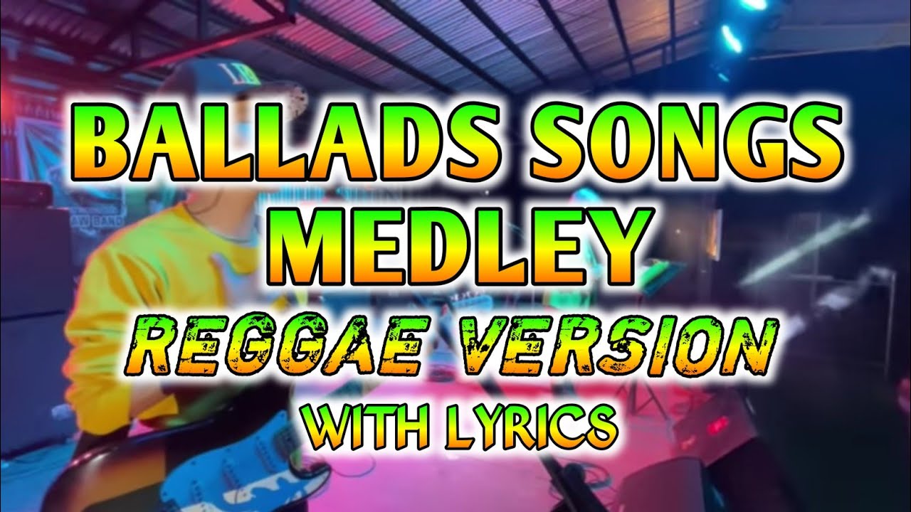 BALLADS SONGS MEDLEY || SWEETNOTES COVER - REGGAE REMIX [[ DJ SOYMIX ]] WITH LYRICS