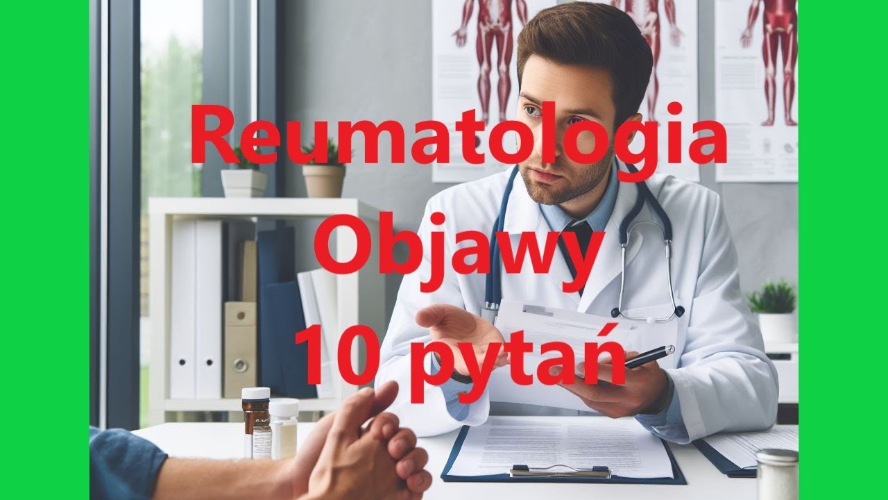 10 pytań do LEK - reumatologia (cz.49)