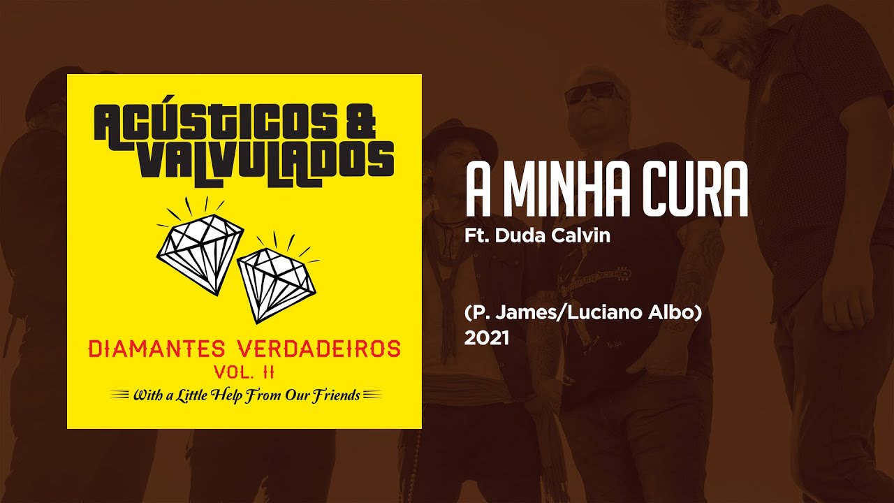 Ac&uacute;sticos & Valvulados ft. Duda Calvin - A Minha Cura