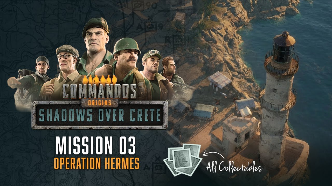 Commandos: Origins Shadows Over Crete – Mission 3 Operation Hermes (Veteran) | All Collectables