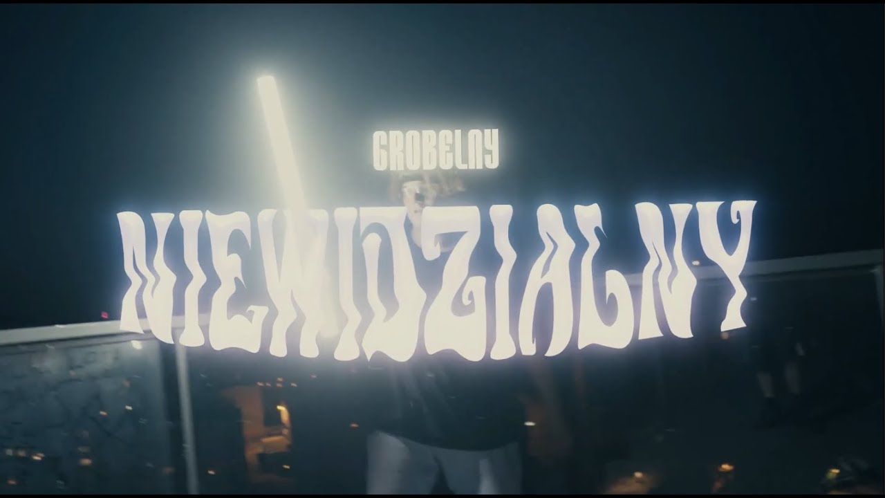 grobelny - niewidzialny (Official Video)