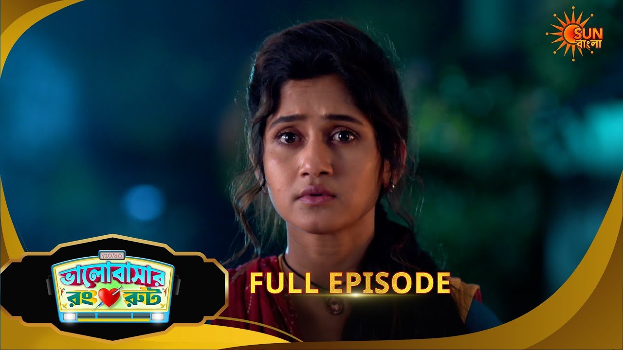 Bhalobashar Rong Route | ভালোবাশার রং রুট | Full Epi | Ep -10 | 04 Mar 2026 | Sun Bangla