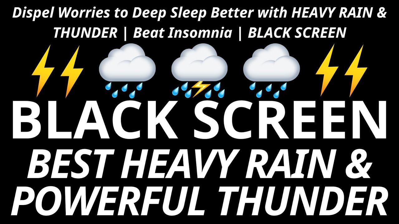 Dispel Worries to Deep Sleep Better with HEAVY RAIN & THUNDER | Beat Insomnia | BLACK SCREEN