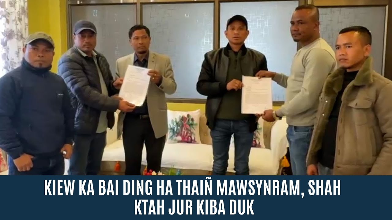 KIEW KA BAI DING HA THAIÑ MAWSYNRAM, SHAH KTAH JUR KIBA DUK