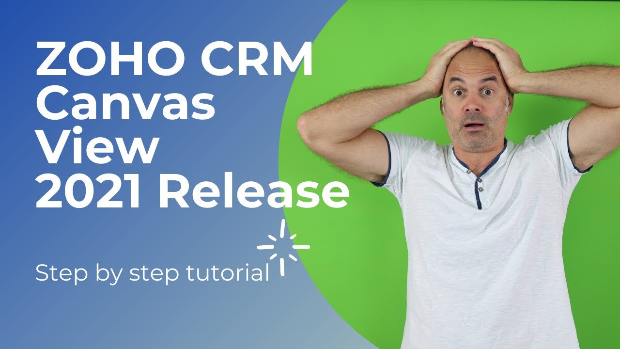 All New ZOHO CRM Canvas View - Step by Step Tutorial