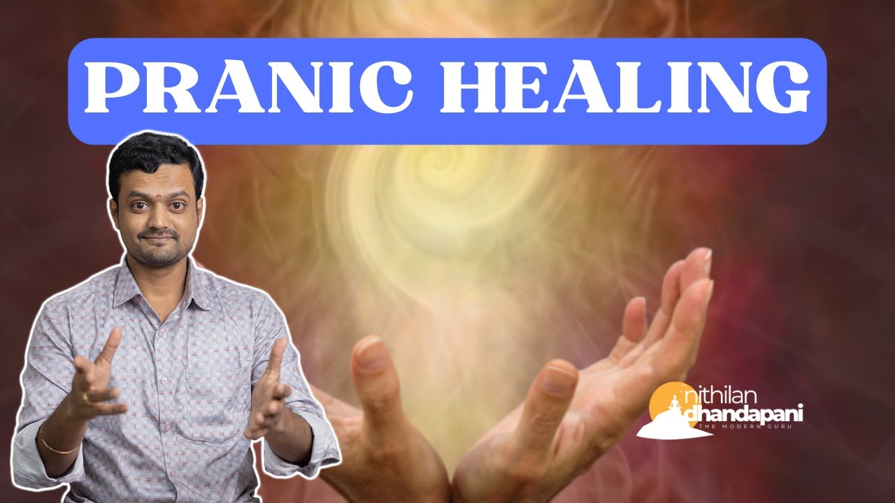 பிரானிக் ஹீலிங் என்றால் என்ன | What are we learning in  Pranic Healing | ND