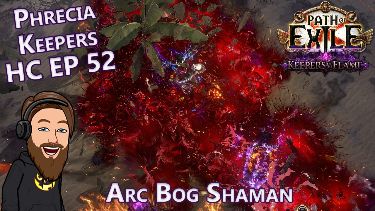 Sirus, Neglect & Leveling Awakened Gems - Level 96 Arc Bog Shaman - Phrecia Keepers HC EP 52