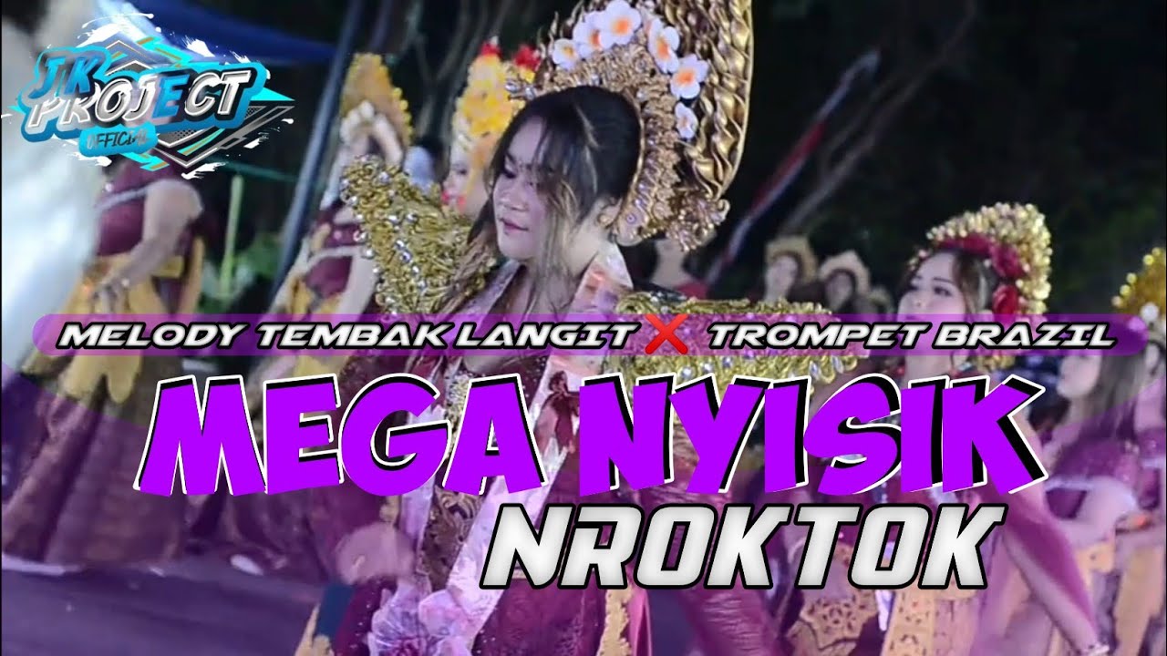 DJ MEGA NYISIK NROKTOK MELODY TEMBAK LANGIT ❌ TROMPET BRAZIL BY JK PROJECT 
