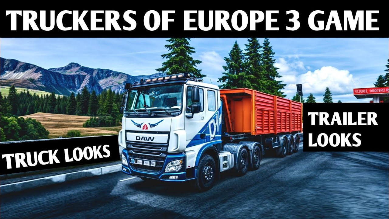 Truckers of Europe 3 Gameplay | Truck Looks & Trailer Looks 🔥