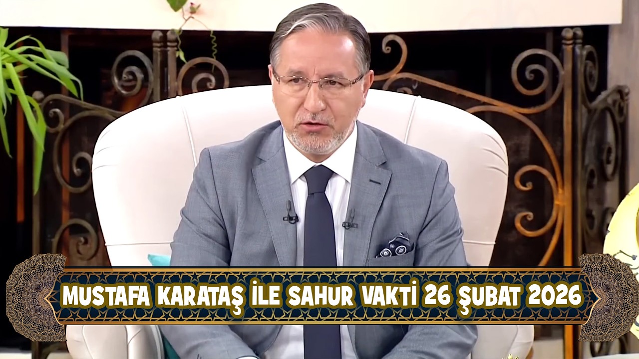 Prof. Dr. Mustafa Karataş ile Sahur Vakti 26 Şubat 2026