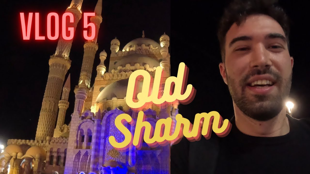 Giretto a SHARM VECCHIA!! | VLOG 5