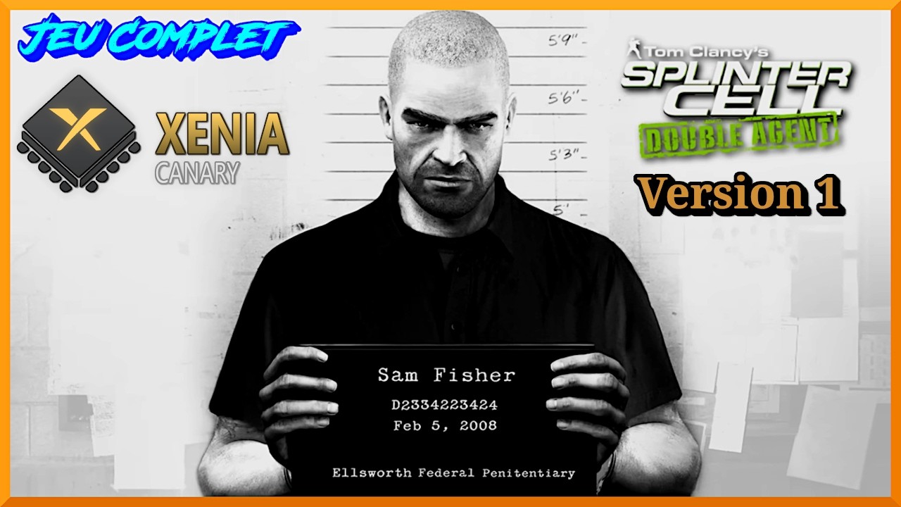 Splinter Cell : Double Agent | FR | Jeu Complet | Difficile | Sans Commentaires | Xenia Canary | PC