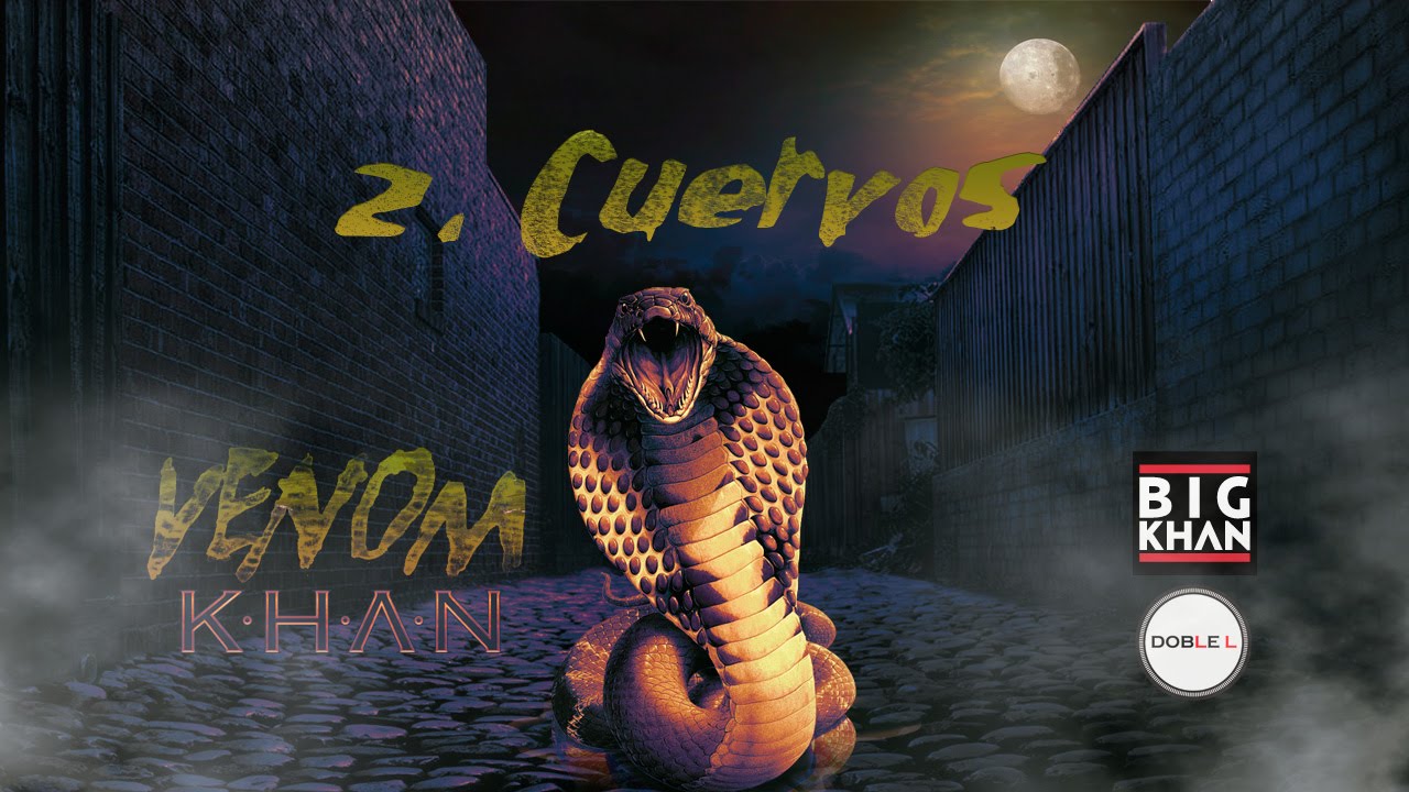 02 Khan - Cuervos [Venom 2015]