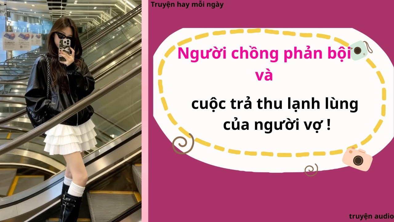 người chồng phản bội và cuộc trả thù lạnh lùng | Full