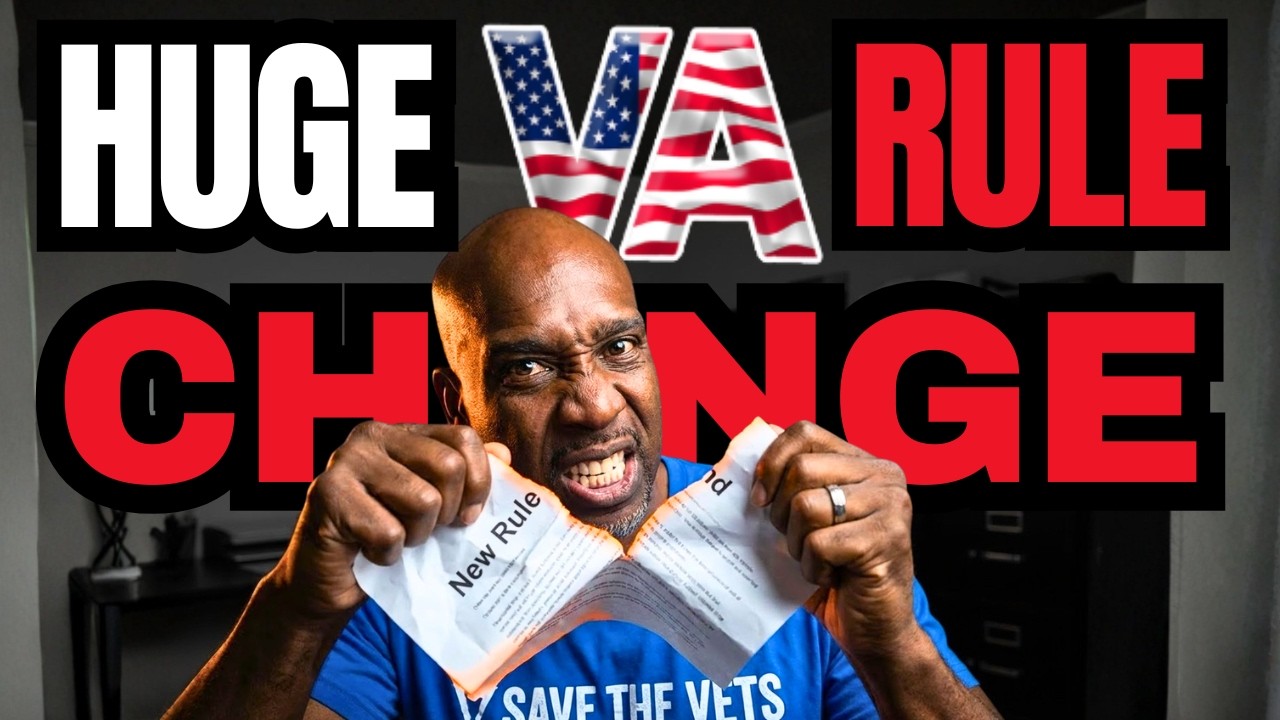 URGENT VA Rule Change HUGE: Claims Impact Going Forward!